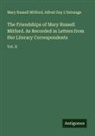 Alfred Guy L'Estrange, Mary Russell Mitford - The Friendships of Mary Russell Mitford. As Recorded in Letters from Her Literary Correspondents