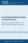 Cathleen Cimino–isaacs, Gary Clyde Hufbauer, Jeffrey Schott, Martin Vieiro, Erika Wada - Local Content Requirements – A Global Problem