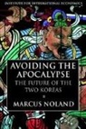 Marcus Noland - Avoiding the Apocalypse – The Future of the Two Koreas