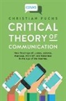 Christian Fuchs - Critical Theory of Communication