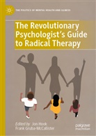 Gruba-McCallister, Frank Gruba-McCallister, Jon Hook - The Revolutionary Psychologist's Guide to Radical Therapy