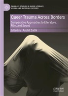 Anchit Sathi - Queer Trauma Across Borders