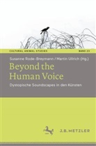 Ullrich Martin, Susanne Rode-Breymann, Ullrich, Martin Ullrich - Beyond the Human Voice