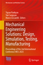 Marco Ceccarelli, Tigran Parikyan, Yuri Sargsyan - Mechanical Engineering Solutions: Design, Simulation, Testing, Manufacturing
