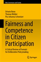 Ortwin Renn, Pia-Johanna Schweizer, Thomas Webler - Fairness and Competence in Citizen Participation