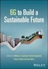 Mikko A. (Aalto University Uusitalo, Mauro Boldi, Ahmad Nimr, Patrik Rugeland, Uusitalo Mikko A. - 6g to Build a Sustainable Future