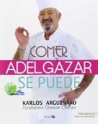 Karlos Arguiñano, Fundación Grande Covián - Comer y adelgazar : ¡se puede!
