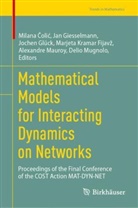 Milana Colic, Milana Čolić, Jan Giesselmann, Jochen Glück, Jochen Glück et al, Marjeta Kramar Fijavz... - Mathematical Models for Interacting Dynamics on Networks