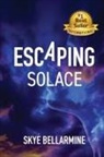 Skye Bellarmine - Escaping Solace