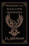 J. L. Aroman - Donaldo y la batalla por Queengdom