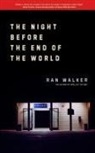 Ran Walker - The Night Before the End of the World