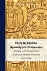 Ryan W Strickler - Early Byzantine Apocalyptic Discourses