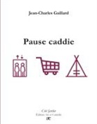 Jean-Charles Gaillard - Pause caddie