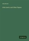 John Brown - John Leech, and Other Papers