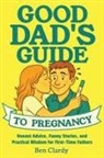 Ben Clardy - Good Dad's Guide To Pregnancy