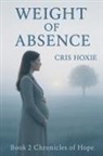 Cris Hoxie - Weight Of Absence