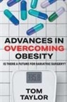 Tom Taylor - ADVANCES IN OVERCOMING OBESITY