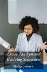 Madge Jermyn - Excise Tax Systems' Evolving Structures