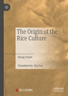 Zheng Yunfei - The Origin of the Rice Culture