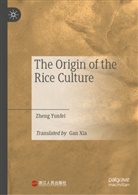 Zheng Yunfei - The Origin of the Rice Culture