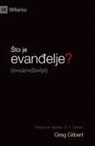 Greg Gilbert - What Is the Gospel? / ¿to je evan¿elje?