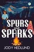 Jody Hedlund - Spurs and Sparks A Sweet Contemporary Romance