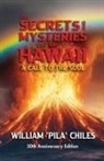 William Pila Chiles - The Secrets and Mysteries of Hawaii
