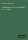 Philip Gilbert Hamerton - Wenderholme. A Story of Lancashire and Yorkshire