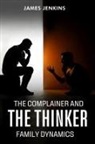 James Jenkins - The Complainer And The Thinker