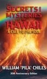 William Pila Chiles - The Secrets and Mysteries of Hawaii