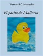 Werner R. C. Heinecke - El patito de Mallorca