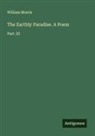 William Morris - The Earthly Paradise. A Poem