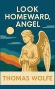 Thomas Wolfe - LOOK HOMEWARD, ANGEL