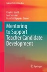 Xuan Tai Nguyen, Geri Salinitri, Clayton Smith, Xuan Tai Nguyen - Mentoring to Support Teacher Candidate Development