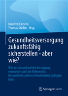 Manfred Cassens, Städter, Thomas Städter - Gesundheitsversorgung zukunftsfähig sicherstellen - aber wie?