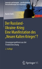 Karim Fathi - Der Russland-Ukraine-Krieg: Eine Manifestation des "Neuen Kalten Krieges"?