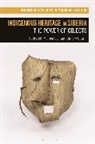 Nadezhda Mamontova, Dmitriy Oparin, Nadezhda Mamontova, Dmitriy Oparin - Indigenous Heritage in Siberia