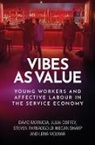 Coffey Julia, Farrugia David, Lena Molnar, Megan Sharp, Threadgold Steven - Vibes as Value