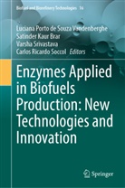Satinder Kaur Brar, Satinder Kaur Brar, Carlos Ricardo Soccol, Varsha Srivastava, Varsha Srivastava et al, Luciana Porto de Souza Vandenberghe - Enzymes Applied in Biofuels Production: New Technologies and Innovation