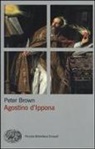 Peter Brown - Agostino d'Ippona