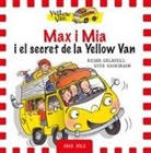Vita Dickinson, Roser Calafell I Serra - Max i Mia i el secret de la Yellow Van
