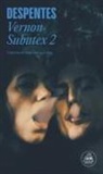Despentes, Virginie Despentes - Vernon Subutex 2