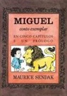 Xosé Ballesteros, Maurice Sendak, Maurice Sendak - Miguel. Un conto exemplar : en cinco capítulos e un prólogo