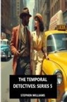 Stephen J Williams - THE TEMPORAL DETECTIVES
