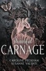 Caroline Peckham, Susanne Valenti - Beautiful Carnage