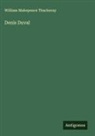 William Makepeace Thackeray - Denis Duval