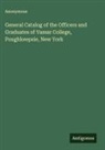 Anonymous - General Catalog of the Officers and Graduates of Vassar College, Poughkeepsie, New York