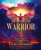 Laura Goodman - The Shameless Warrior