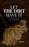 La Tetra O, La Tetra O. - Let the Dirt Have It