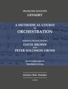 Francois-Auguste Gevaert, Peter Solomon Gross - A Methodical Course in Orchestration